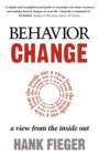 Behavior Change : A View from the Inside Out - Book