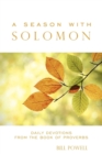 A Season with Solomon : Daily Devotions From the Book of Proverbs - Book