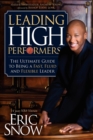 Leading High Performers : The Ultimate Guide to Being a Fast, Fluid, and Flexible Leader - Book