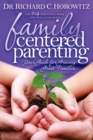 Family Centered Parenting : Your Guide for Growing Great Families - Book