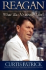 REAGAN : What Was He Really Like? - Book