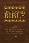The Wycliffe Bible : John Wycliffe's Translation of the Holy Scriptures from the Latin Vulgate - Book