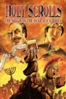 Holy Scrolls : The Origin of the Dead Sea Scrolls - Book