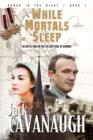 While Mortals Sleep : Songs in the Night Book 1 - Book
