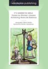 It's Harder in Heels : Essays by Women Lawyers Achieving Work-Life Balance - Book