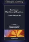 Louisiana Matrimonial Regimes : Cases & Materials, 2009 Edition - Book