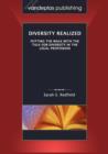 Diversity Realized : Putting the Walk with the Talk for Diversity in the Legal Profession - Book