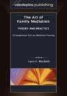 The Art of Family Mediation : Theory and Practice - Book