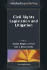 Civil Rights Legislation and Litigation, Second Edition 2013 - Book