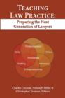 Teaching Law Practice : Preparing the Next Generation of Lawyers - Book