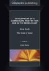 Development of a Commercial Arbitration Hub in the Middle East : Case Study - The State of Qatar - Book