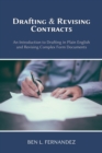 Drafting and Revising Contracts : An Introduction to Drafting in Plain English and Revising Complex Form Documents - Book