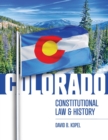 Colorado Constitutional Law and History - Book