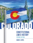 Colorado Constitutional Law and History, Second Edition - Book
