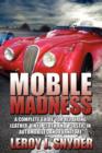 Mobile Madness : A Complete Guide for Repairing Leather, Vinyl, Cloth and Plastic in Automobiles and Furniture - Book