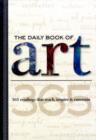 The Daily Book of Art : 365 Readings That Teach, Inspire & Entertain - Book