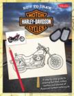 How to Draw Harley-Davidson Motorcycles : A Step-by-Step Guide to Drawing the Steel, Rubber, Leather, and Chrome of America's Hottest Motorcycle - Book