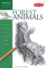 Forest Animals (Drawing Made Easy) : Discover Your Inner Artist as You Learn to Draw Majestic Wildlife in Graphite - Book