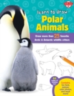 Learn to Draw Polar Animals : Draw more than 25 favorite Arctic and Antarctic wildlife critters - Book