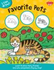 Favorite Pets (I Can Draw) : Learn to Draw Furry Friends and Cute Companions Step by Step! - Book