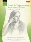 Drawing: Faces & Expressions (How to Draw and Paint) : Master the Art of Drawing a Range of Faces and Expressions - Step by Step - Book