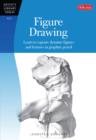 Figure Drawing (Artist's Library) : Learn to capture dynamic figures and features in graphite pencil - Book