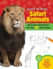 Safari Animals (Learn to Draw) : Step-by-step instructions for more than 25 exotic animals - Book