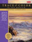 Coastal Landscapes : Trace Line Art onto Paper or Canvas, and Color or Paint Your Own Masterpieces - Book