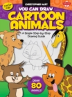 You Can Draw Cartoon Animals : A Simple Step-by-Step Drawing Guide! - Book