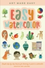 Easy Watercolor : Simple step-by-step lessons for learning to paint in watercolor Volume 1 - Book