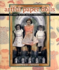 Artful Paper Dolls : New Ways to Play with a Traditional Form - Book