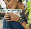 Leather Jewelry : 30 Contemporary Projects - Book