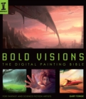 Bold Visions : A Digital Painting Bible - Book