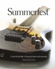 Summerfest : Cooler by the Lake: 40 Years of Music and Memories - Book