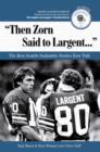 "Then Zorn Said to Largent. . ." : The Best Seattle Seahawks Stories Ever Told - Book