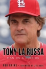 Tony La Russa : Man on a Mission - Book