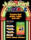 Juke Joint Jumble (R) : Puzzles that Shake, Rattle, and Roll! - Book