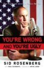 You're Wrong and You're Ugly : The Highs and Lows of a Radio Bad Boy - Book