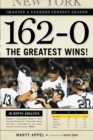 162-0: Imagine a Yankees Perfect Season : The Greatest Wins! - Book