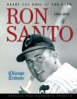 Ron Santo : Heart and Soul of the Cubs - Book