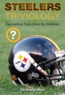 Steelers Triviology : Fascinating Facts from the Sidelines - Book