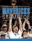 Mavericks Stampede : Dirk Leads Dallas to the 2011 NBA Championship - Book