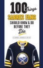100 Things Sabres Fans Should Know & Do Before They Die - Book