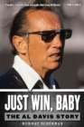 Just Win, Baby : The Al Davis Story - Book