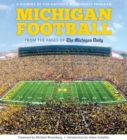 Michigan Football : The History of the Nation's Winningest Program - Book
