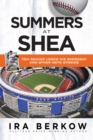 Summers at Shea : Tom Seaver Loses His Overcoat and Other Mets Stories - Book