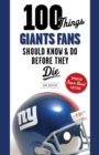 100 Things Giants Fans Should Know & Do Before They Die - Book