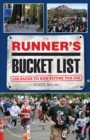 The Runner's Bucket List : 200 Races to Run Before You Die - Book