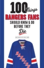 100 Things Rangers Fans Should Know & Do Before They Die - Book