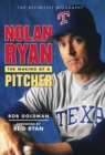 Nolan Ryan : The Making of a Pitcher - Book